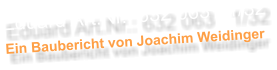 Eduard Art.Nr.: 632 063   1/32 Ein Baubericht von Joachim Weidinger
