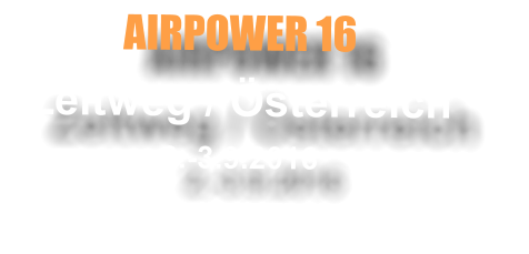 AIRPOWER 16 Zeltweg / sterreich 2.-3.9.2016